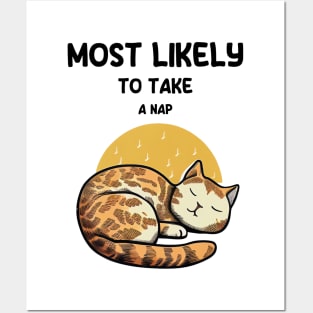 Most likely to take a nap cat Posters and Art